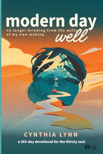 Modern Day Well: no longer drinking from the wells of my own making