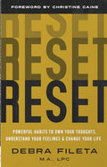 Reset: Powerful Habits to Own Your Thoughts, Understand Your Feelings, and Change Your Life