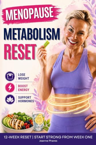 Menopause Metabolism Reset: Lose Weight . Boost Energy . Support Hormones 12-Week Reset | Start Strong From Week One (Strong After 50: A Women's Guide to Strength, Wellness & Vitality)